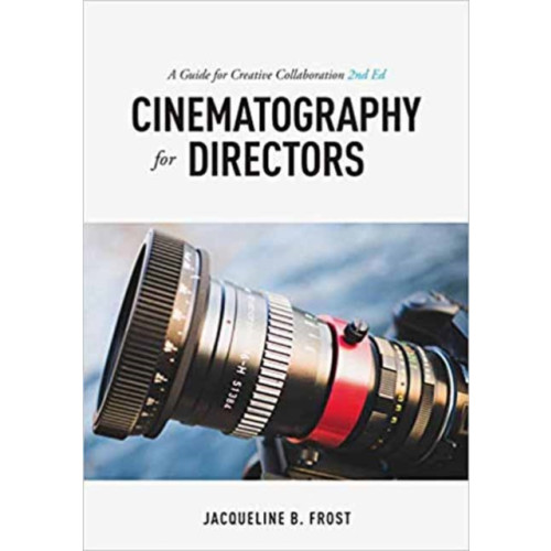 Michael Wiese Productions Cinematography for Directors, 2nd Edition (häftad, eng)
