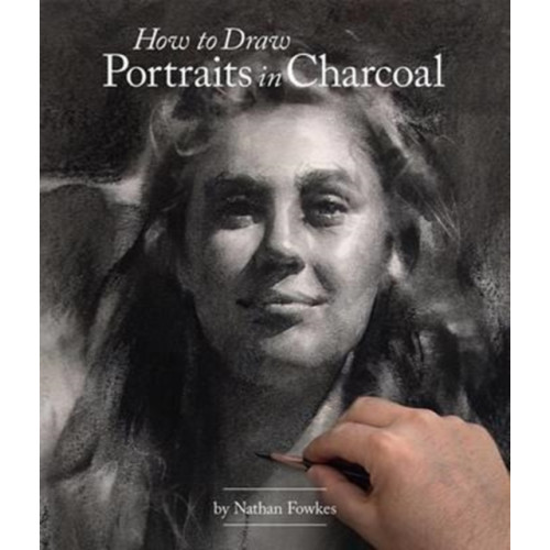 Design Studio Press How to Draw Portraits in Charcoal (häftad, eng)