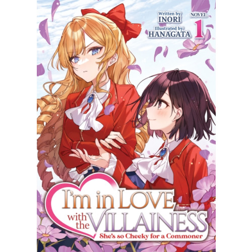 Seven Seas Entertainment, LLC I'm in Love with the Villainess: She's so Cheeky for a Commoner (Light Novel) Vol. 1 (häftad, eng)