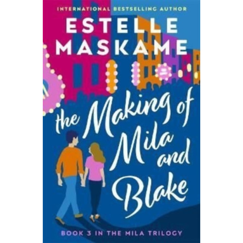 Bonnier Books Ltd The Making of Mila and Blake (The MILA Trilogy 3) (häftad, eng)