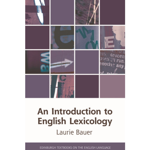 Edinburgh university press An Introduction to English Lexicology (häftad, eng)