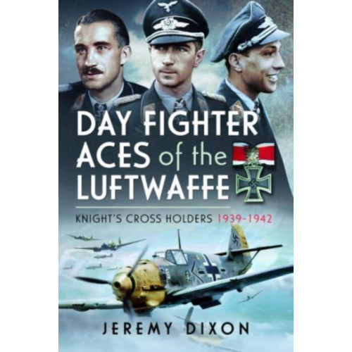 Pen & Sword Books Ltd Day Fighter Aces of the Luftwaffe (inbunden, eng)