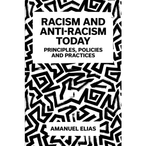 Emerald Publishing Limited Racism and Anti-Racism Today (inbunden, eng)