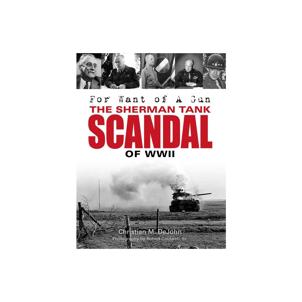 Produktbild för For want of a gun - the sherman tank scandal of wwii (inbunden, eng)