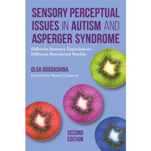 Jessica kingsley publishers Sensory Perceptual Issues in Autism and Asperger Syndrome, Second Edition (häftad, eng)