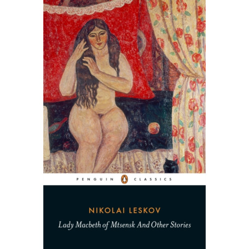Penguin books ltd Lady Macbeth of Mtsensk And Other Stories (häftad, eng)