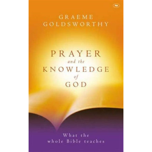 Inter-Varsity Press Prayer and the knowledge of God (häftad, eng)