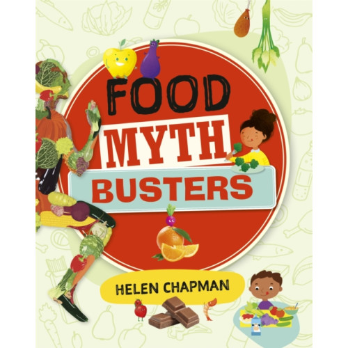 Hachette Learning Reading Planet: Astro – Food Myth Busters - Earth/White band (häftad, eng)