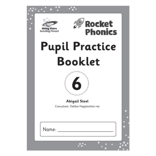 Hachette Learning Reading Planet: Rocket Phonics – Pupil Practice Booklet 6 (häftad, eng)