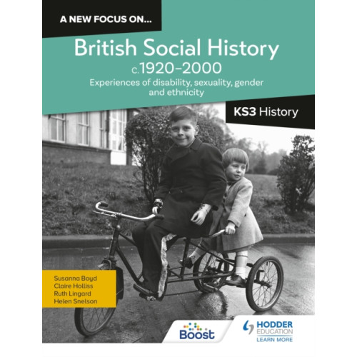 Hachette Learning A new focus on...British Social History, c.1920–2000 for KS3 History: Experiences of disability, sexuality, gender and ethnicity (häftad, eng)