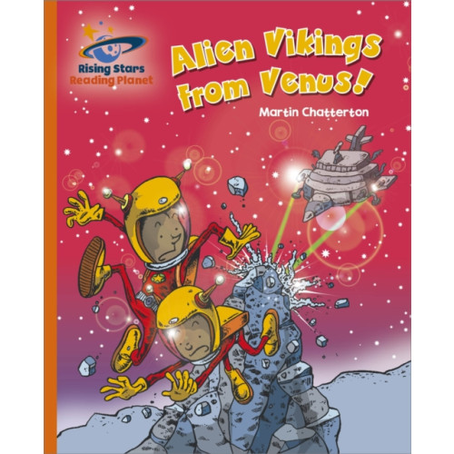 Hachette Learning Reading Planet - Alien Vikings from Venus! - Orange: Galaxy (häftad, eng)