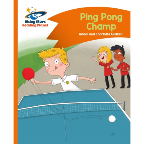 Rising Stars UK Ltd Reading Planet - Ping Pong Champ - Orange: Comet Street Kids (häftad, eng)