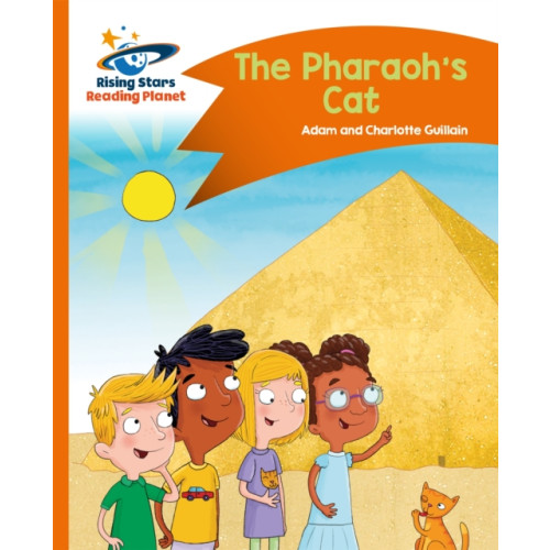 Rising Stars UK Ltd Reading Planet - The Pharaoh's Cat - Orange: Comet Street Kids (häftad, eng)