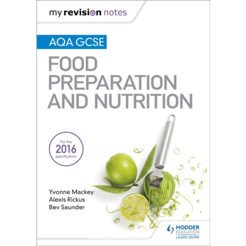 Hachette Learning My Revision Notes: AQA GCSE Food Preparation and Nutrition (häftad, eng)