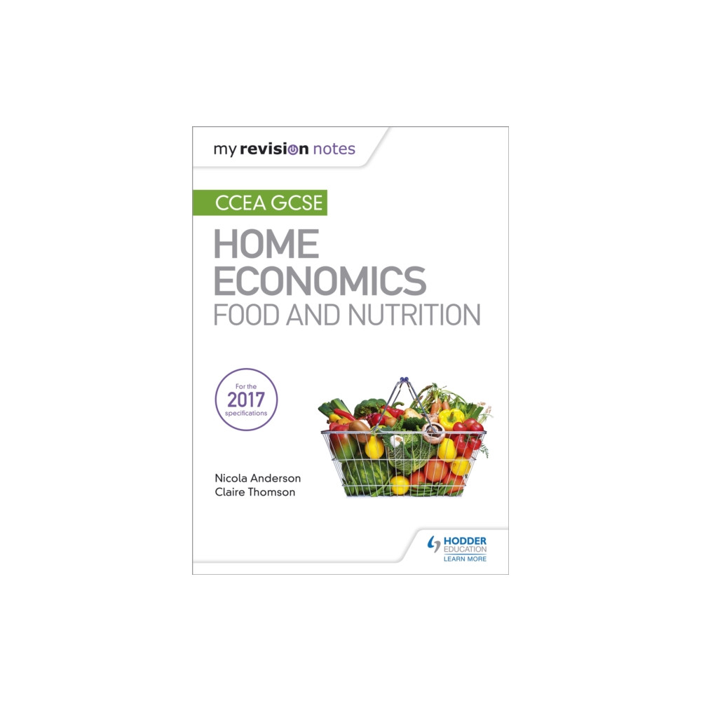 Produktbild för My Revision Notes: CCEA GCSE Home Economics: Food and Nutrition (häftad, eng)