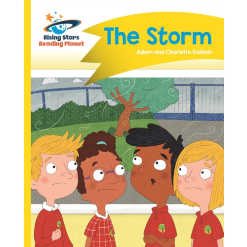 Rising Stars UK Ltd Reading Planet - The Storm - Yellow: Comet Street Kids (häftad, eng)