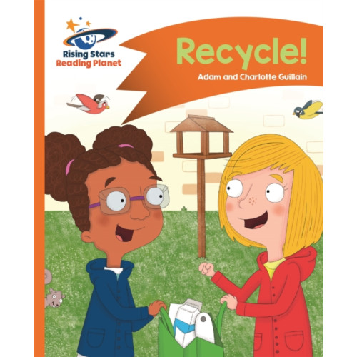 Rising Stars UK Ltd Reading Planet - Recycle! - Orange: Comet Street Kids (häftad, eng)