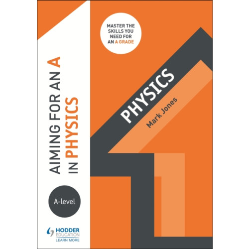 Hachette Learning Aiming for an A in A-level Physics (häftad, eng)