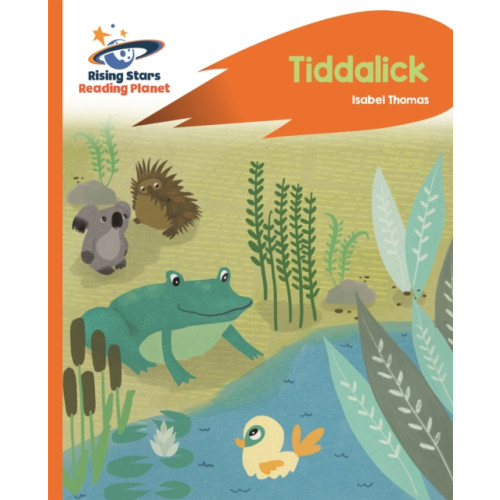 Rising Stars UK Ltd Reading Planet - Tiddalick - Orange: Rocket Phonics (häftad, eng)