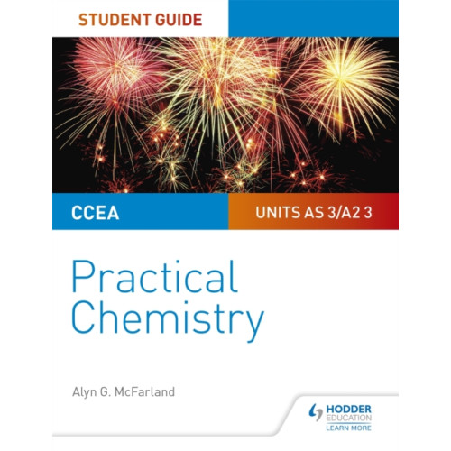 Hachette Learning CCEA AS/A2 Chemistry Student Guide: Practical Chemistry (häftad, eng)