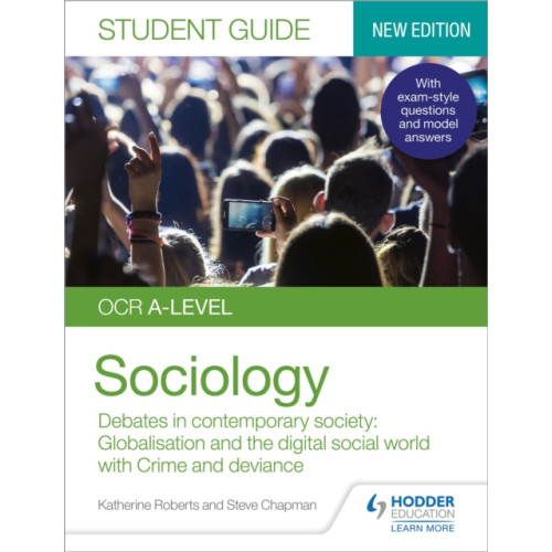 Hachette Learning OCR A-level Sociology Student Guide 3: Debates in contemporary society: Globalisation and the digital social world; Crime and deviance (häftad, eng)
