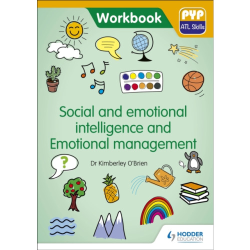 Hachette Learning PYP ATL Skills Workbook: Social and emotional intelligence and Emotional management (häftad, eng)