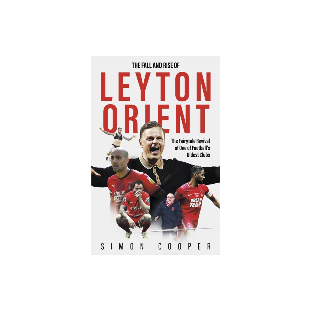 Produktbild för The Fall and Rise of Leyton Orient (inbunden, eng)