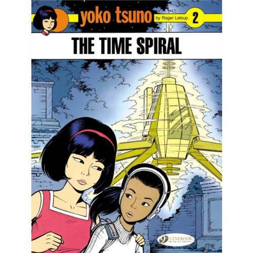 Cinebook Ltd Yoko Tsuno Vol. 2: the Time Spiral (häftad, eng)