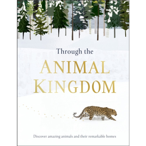 Dorling Kindersley Ltd Through the Animal Kingdom (inbunden, eng)