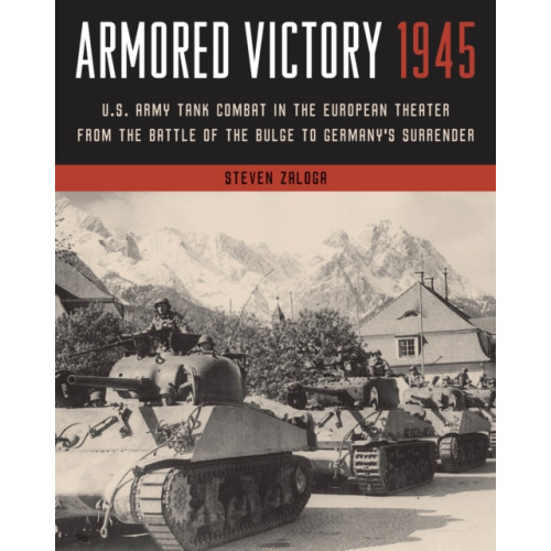 Stackpole Books Armored Victory 1945 (häftad, eng)