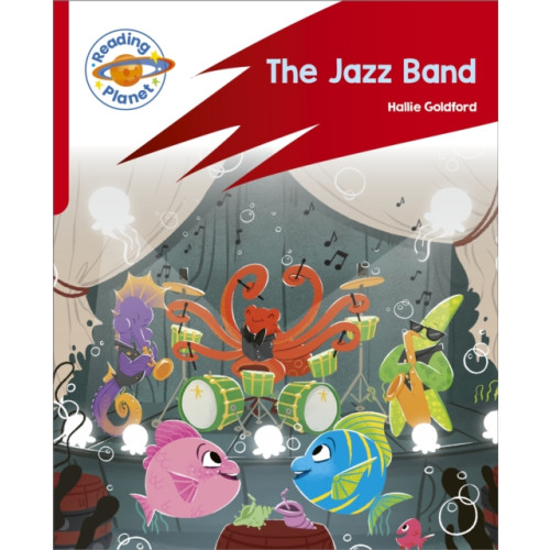 Hachette Learning Reading Planet: Rocket Phonics – Target Practice - The Jazz Band - Red A (häftad, eng)