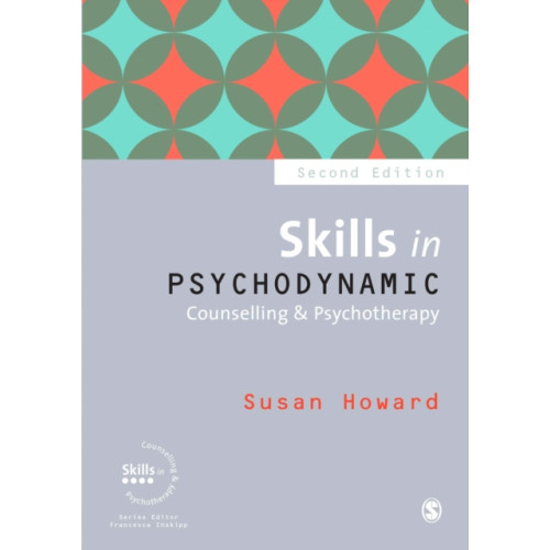 Sage Publications Ltd Skills in Psychodynamic Counselling & Psychotherapy (häftad, eng)