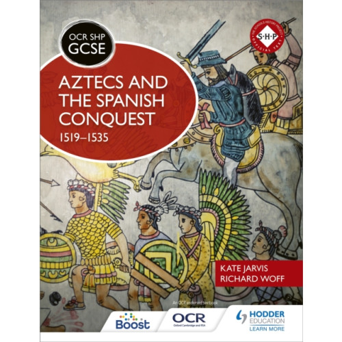 Hodder Education OCR GCSE History SHP: Aztecs and the Spanish Conquest, 1519-1535 (häftad, eng)