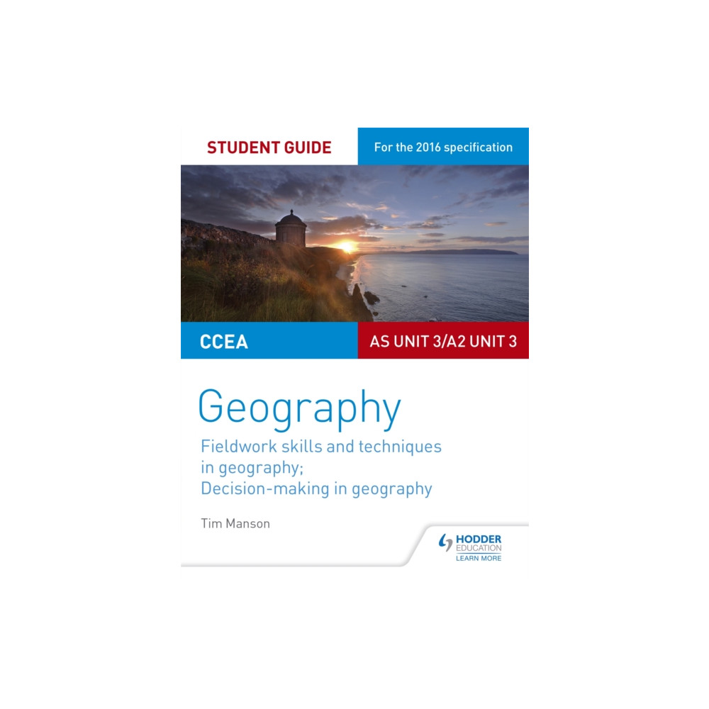 Produktbild för CCEA AS/A2 Unit 3 Geography Student Guide 3: Fieldwork skills; Decision-making (häftad, eng)