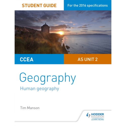 Hachette Learning CCEA AS Unit 2 Geography Student Guide 2: Human Geography (häftad, eng)