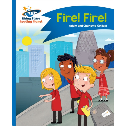 Rising Stars UK Ltd Reading Planet - Fire! Fire! - Blue: Comet Street Kids (häftad, eng)