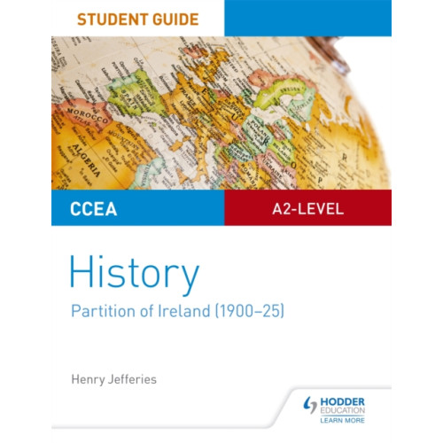 Hachette Learning CCEA A2-level History Student Guide: Partition of Ireland (1900-25) (häftad, eng)