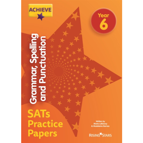 Rising Stars UK Ltd Achieve Grammar, Spelling and Punctuation SATs Practice Papers Year 6 (häftad, eng)