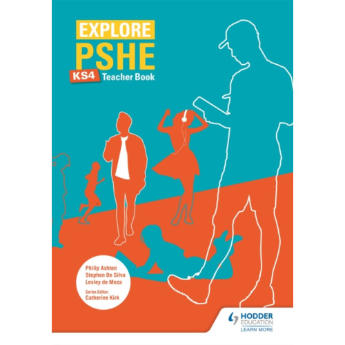 Hachette Learning Explore PSHE for Key Stage 4 Teacher Book (häftad, eng)