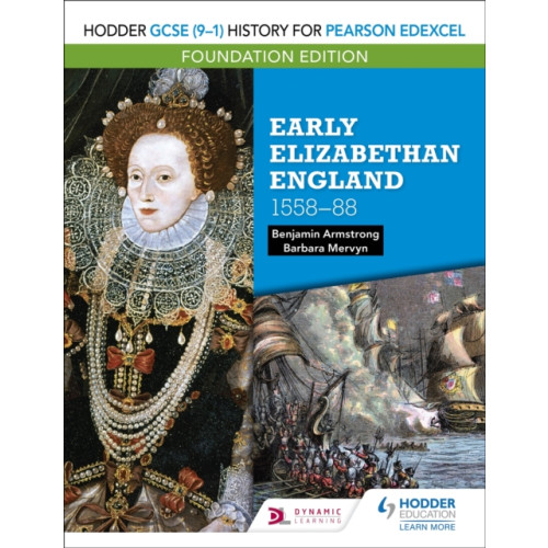 Hachette Learning Hodder GCSE (9–1) History for Pearson Edexcel Foundation Edition: Early Elizabethan England 1558–88 (häftad, eng)