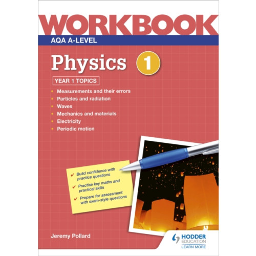Hachette Learning AQA A-level Physics Workbook 1 (häftad, eng)