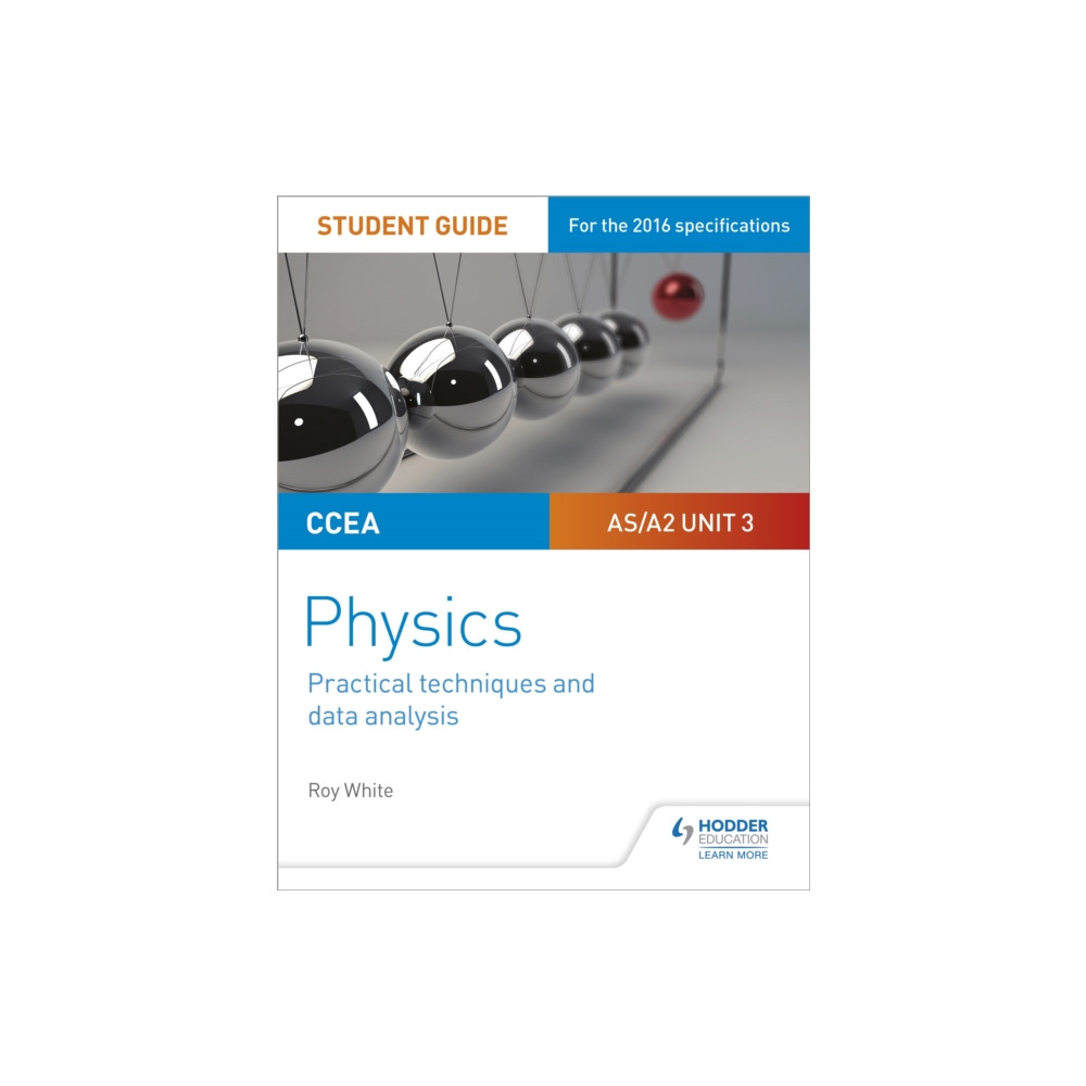 Produktbild för CCEA AS/A2 Unit 3 Physics Student Guide: Practical Techniques and Data Analysis (häftad, eng)
