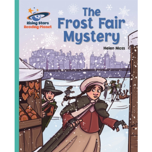 Rising Stars UK Ltd Reading Planet - The Frost Fair Mystery - Turquoise: Galaxy (häftad, eng)