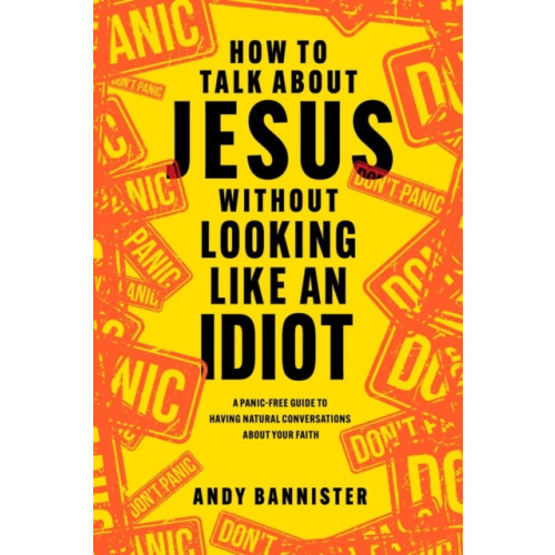 Inter-Varsity Press How to Talk about Jesus without Looking like an Idiot (häftad, eng)