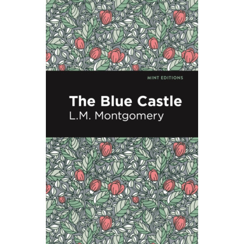 Mint Editions The Blue Castle (häftad, eng)