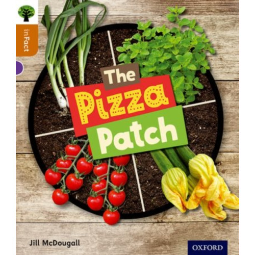 Oxford University Press Oxford Reading Tree inFact: Level 8: The Pizza Patch (häftad, eng)