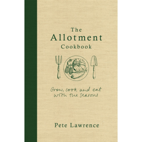 Orion Publishing Co The Allotment Cookbook (inbunden, eng)