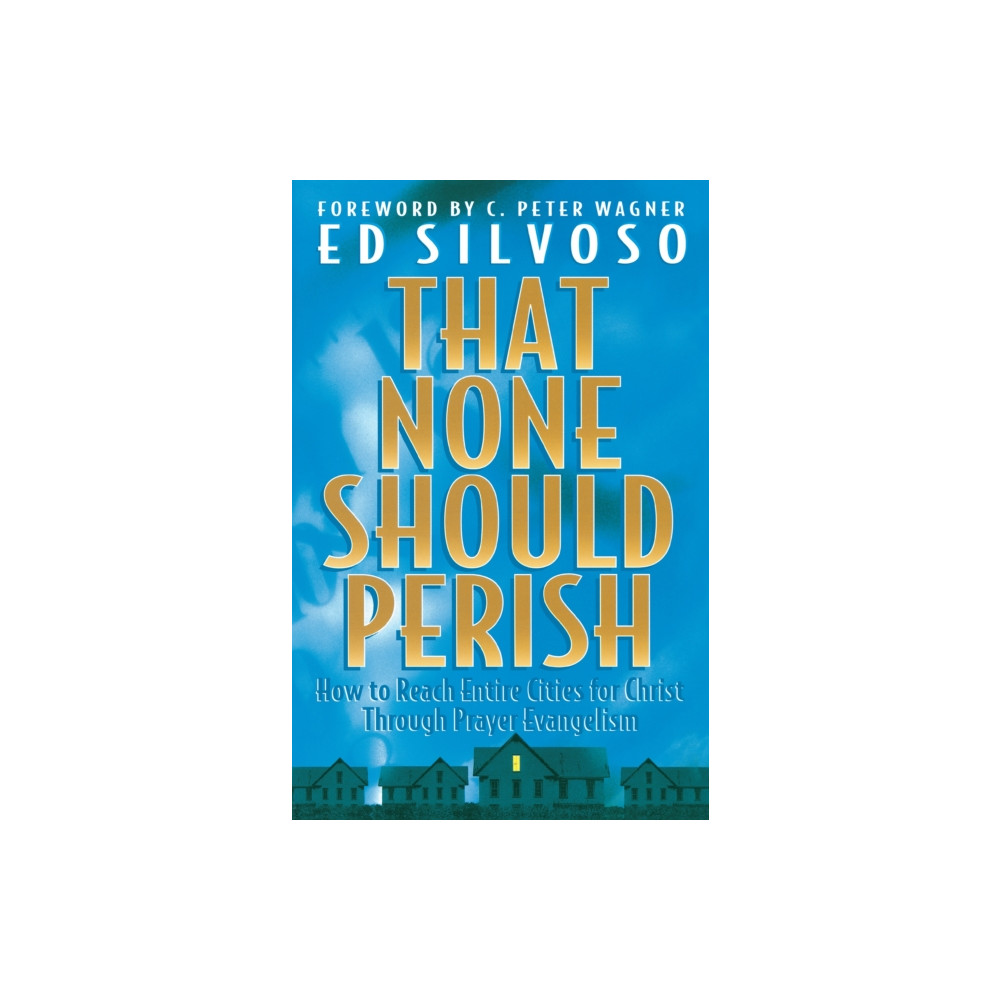 Produktbild för That None Should Perish – How to Reach Entire Cities for Christ Through Prayer Evangelism (häftad, eng)