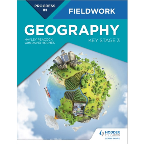 Hachette Learning Progress in Geography Fieldwork: Key Stage 3 (häftad, eng)