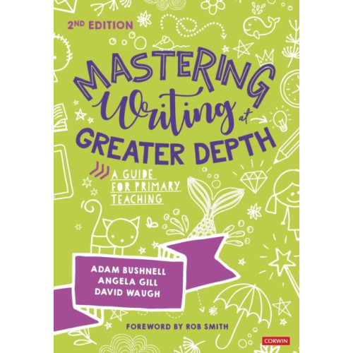 Sage Publications Ltd Mastering Writing at Greater Depth (häftad, eng)